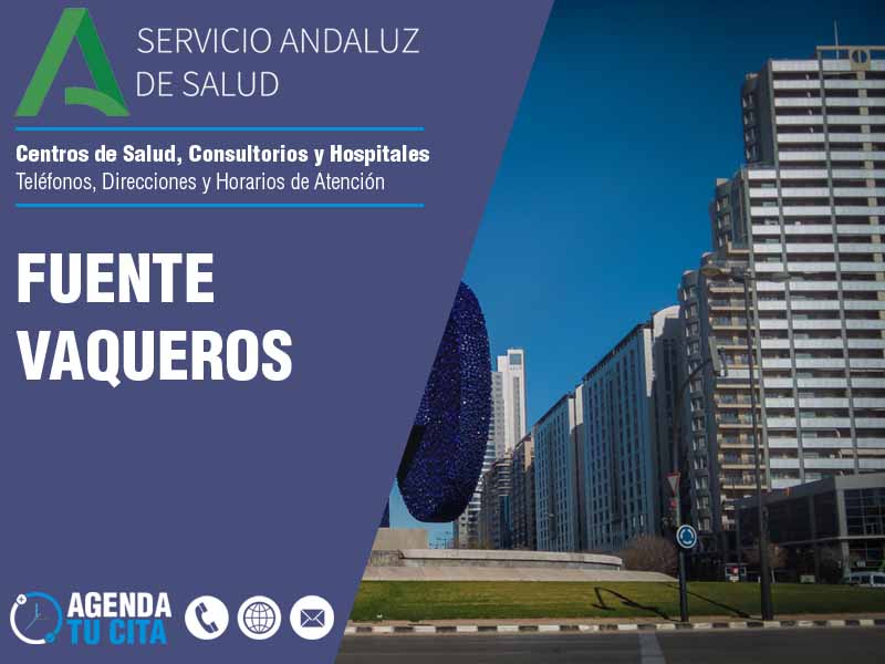Centros de Salud en Fuente Vaqueros - Telfonos, Direcciones y Horarios de Atencin