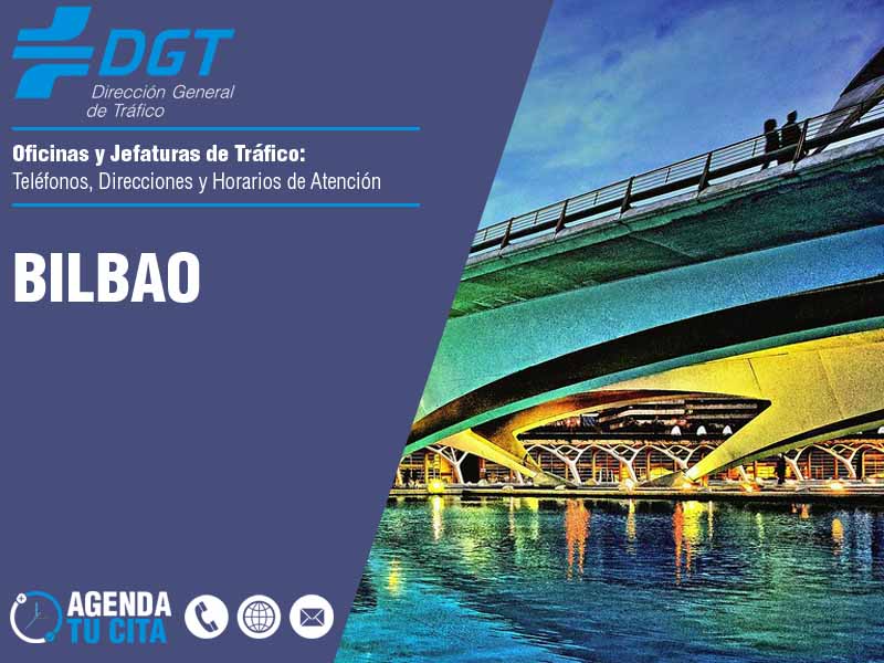 Oficinas de la DGT en Bilbao - Telfonos, Direcciones y Horarios de Atencin