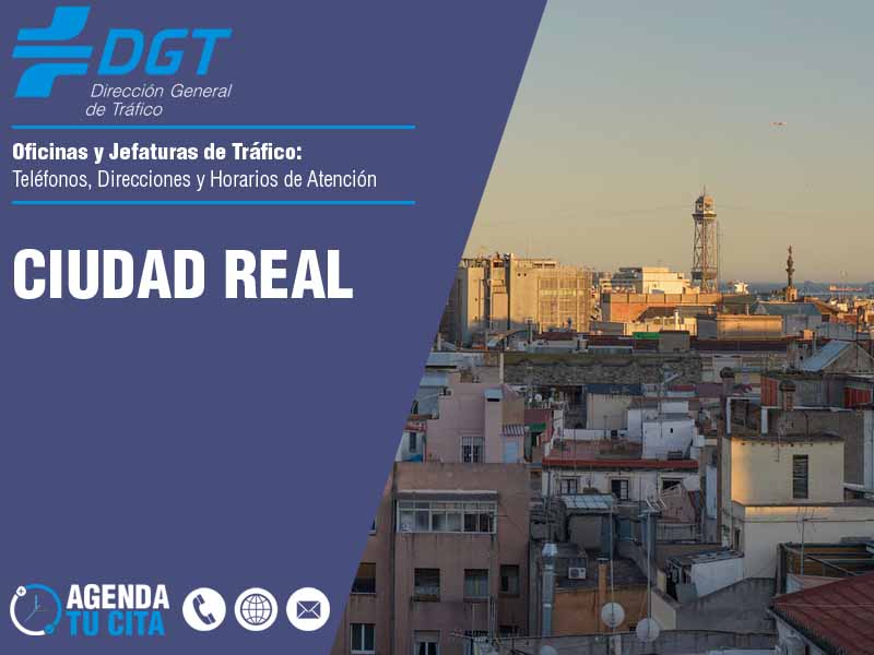 Oficinas de la DGT en Ciudad Real - Telfonos, Direcciones y Horarios de Atencin
