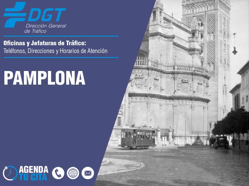 Oficinas de la DGT en Pamplona - Telfonos, Direcciones y Horarios de Atencin