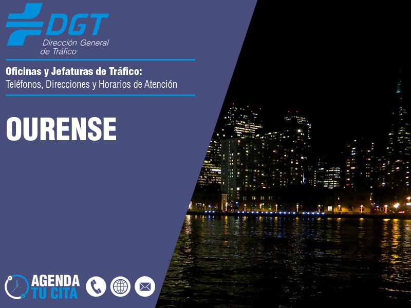 Oficinas de la DGT en Ourense - Telfonos, Direcciones y Horarios de Atencin