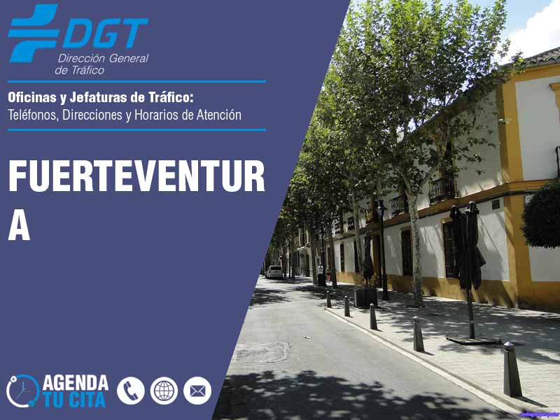 Oficinas de la DGT en Fuerteventura - Telfonos, Direcciones y Horarios de Atencin