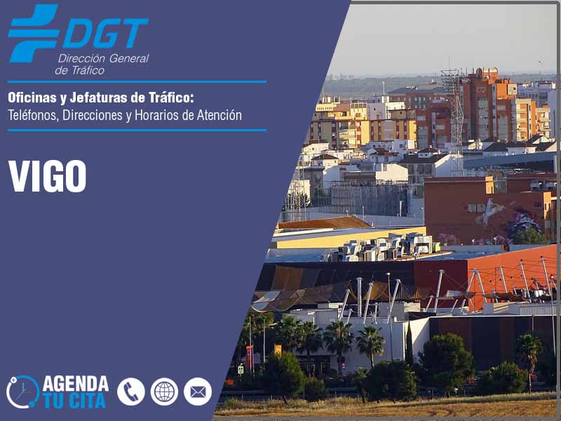 Oficinas de la DGT en Vigo - Telfonos, Direcciones y Horarios de Atencin