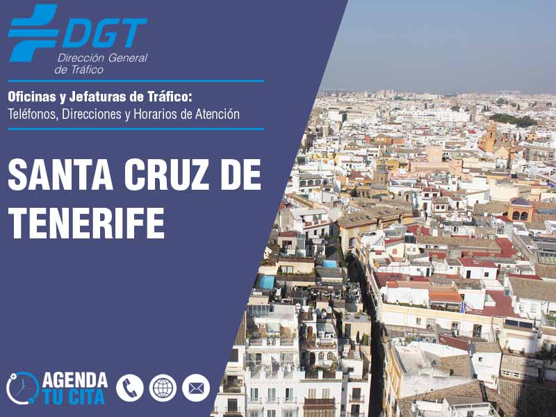 Oficinas de la DGT en Santa Cruz de Tenerife - Telfonos, Direcciones y Horarios de Atencin