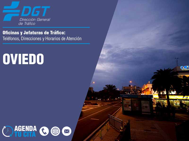 Oficinas de la DGT en Oviedo - Telfonos, Direcciones y Horarios de Atencin