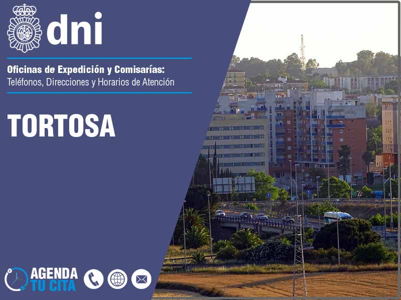 Oficinas del DNI en Tortosa - Telfonos, Direcciones y Horarios