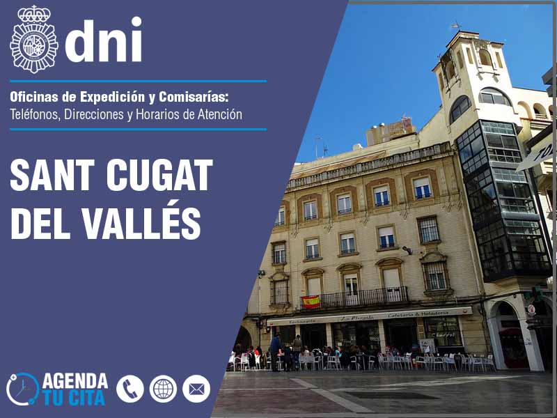 Oficinas del DNI en Sant Cugat del Vallés - Telfonos, Direcciones y Horarios