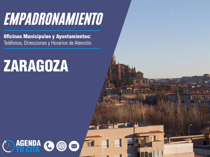 Oficina de Empadronamiento en Zaragoza - Cita por Telfono y por Internet