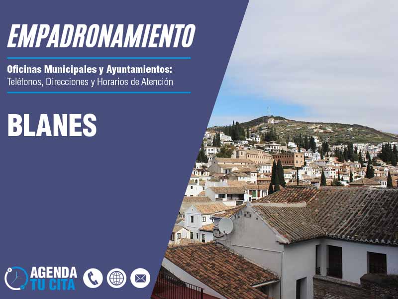 Oficina de Empadronamiento en Blanes - Cita por Telfono y por Internet