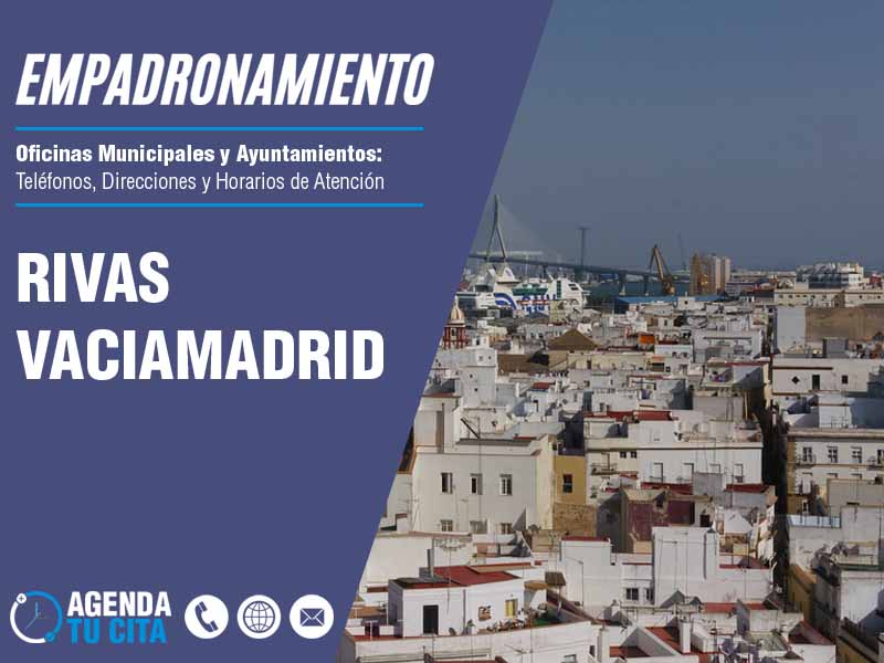 Oficina de Empadronamiento en Rivas Vaciamadrid - Cita por Telfono y por Internet