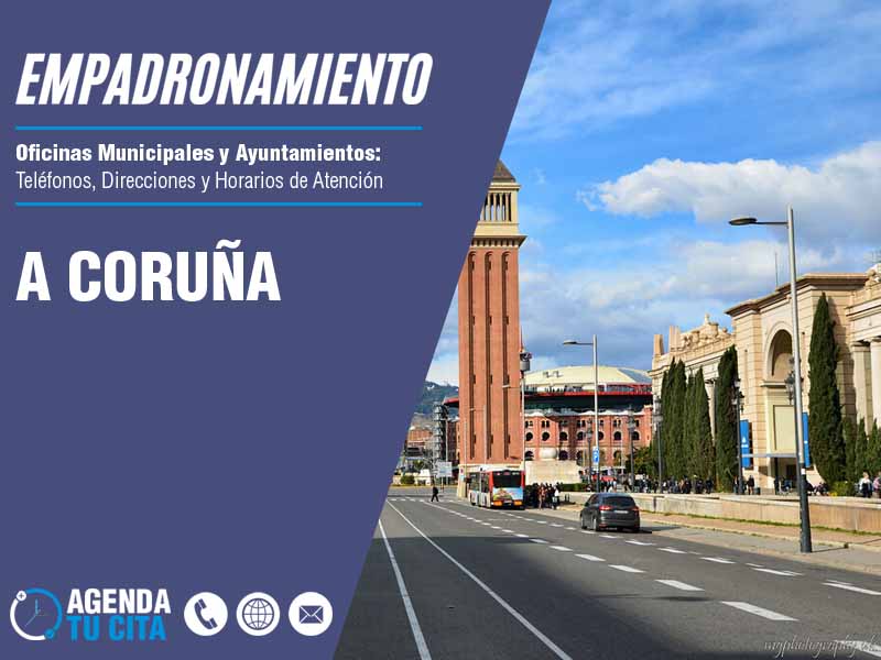 Oficina de Empadronamiento en A Coru&ntilde;a - Cita por Tel�fono y por Internet