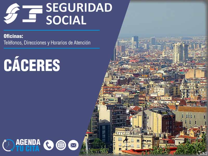 Oficinas de la Seguridad Social en Cáceres - Telfonos, Direcciones y Horarios