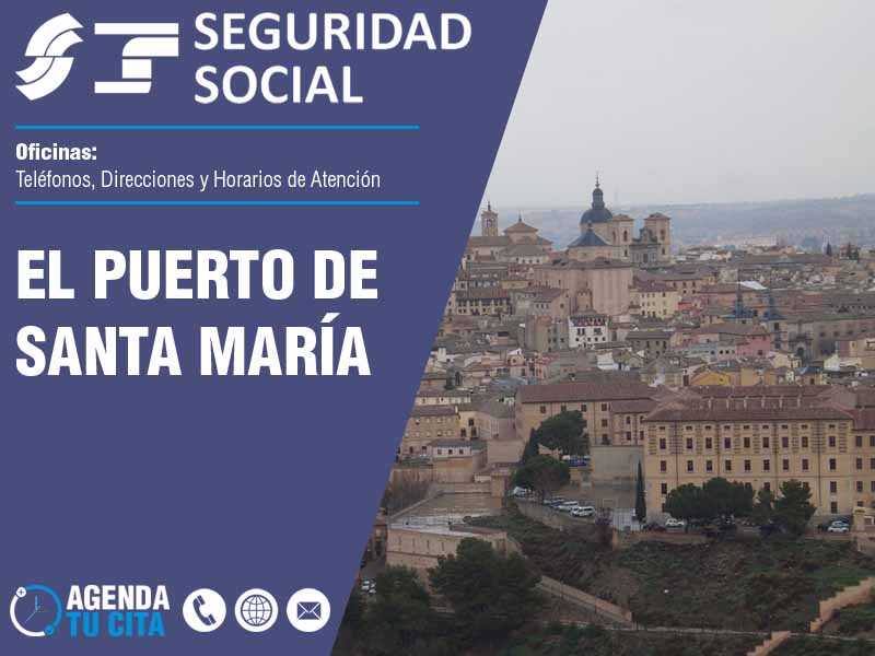 Seguridad Social en El Puerto de Santa María (Oficinas y Teléfonos)