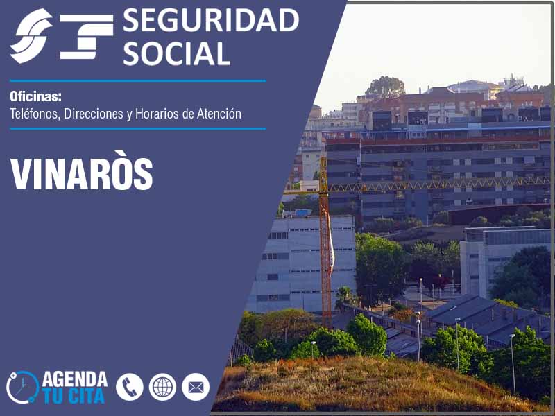 Oficinas de la Seguridad Social en Vinar�s - Tel�fonos, Direcciones y Horarios