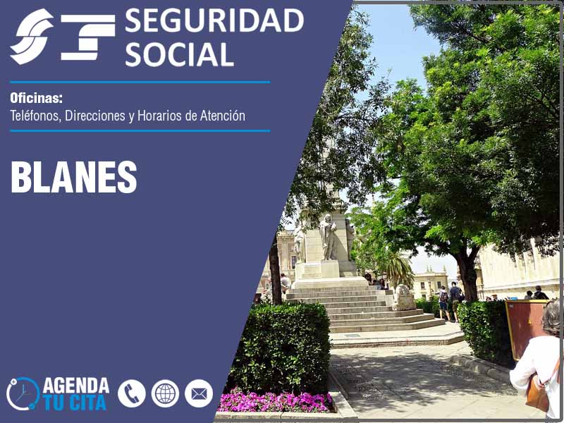 Oficinas de la Seguridad Social en Blanes - Telfonos, Direcciones y Horarios