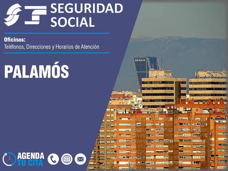 Oficinas de la Seguridad Social en Palamós - Telfonos, Direcciones y Horarios