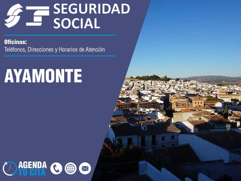 Oficinas de la Seguridad Social en Ayamonte - Telfonos, Direcciones y Horarios