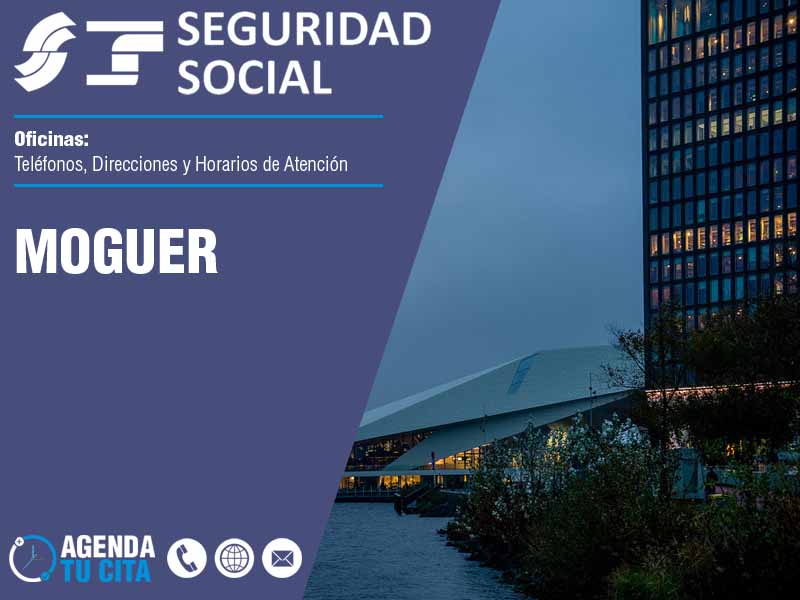 Oficinas de la Seguridad Social en Moguer - Telfonos, Direcciones y Horarios