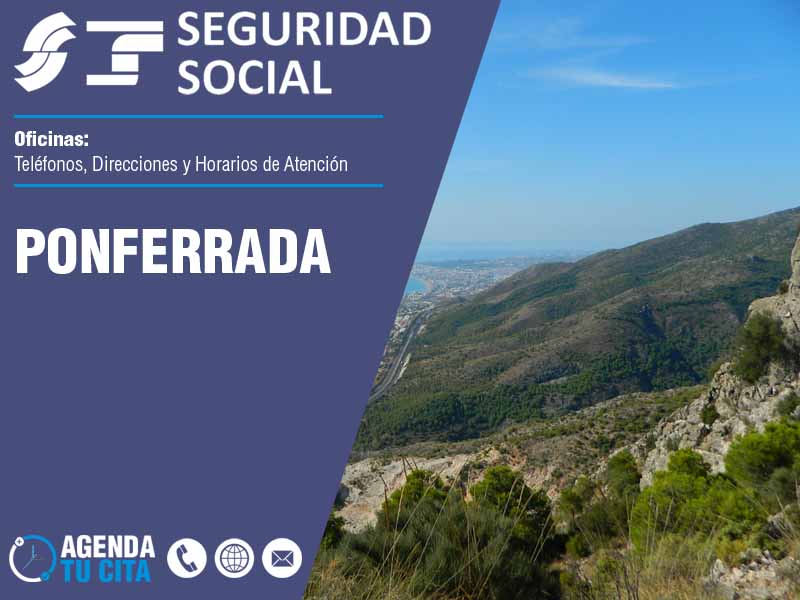 Oficinas de la Seguridad Social en Ponferrada - Telfonos, Direcciones y Horarios