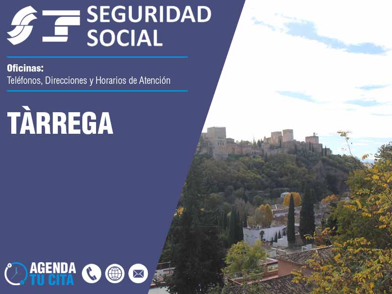 Oficinas de la Seguridad Social en Trrega - Telfonos, Direcciones y Horarios