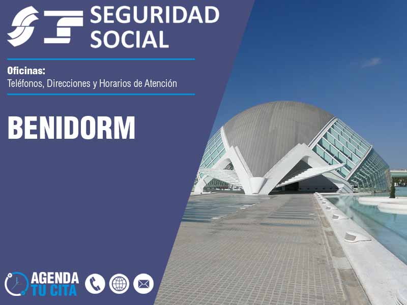Oficinas de la Seguridad Social en Benidorm - Telfonos, Direcciones y Horarios