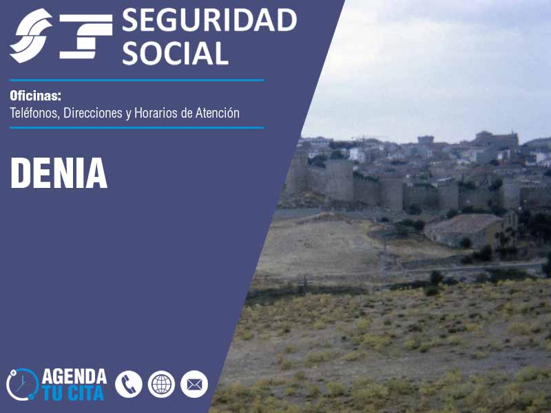 Oficinas de la Seguridad Social en Denia - Telfonos, Direcciones y Horarios