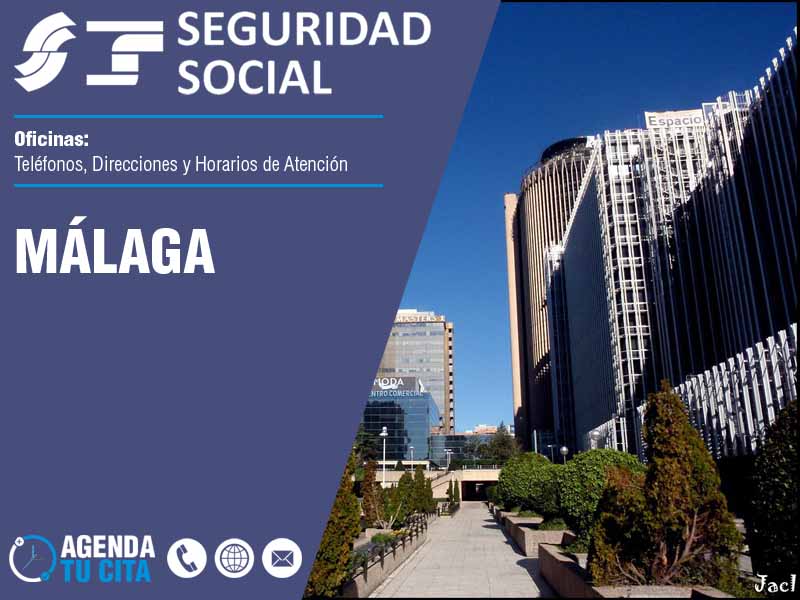 Oficinas de la Seguridad Social en Málaga - Telfonos, Direcciones y Horarios