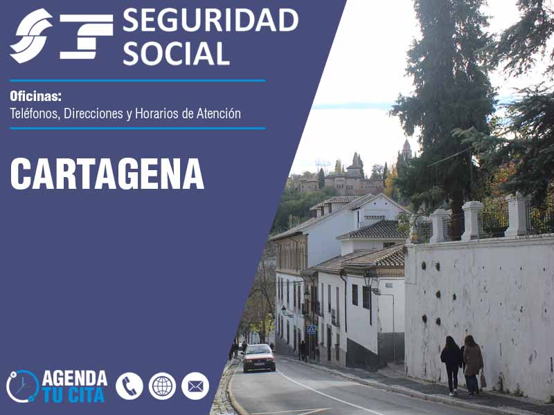 Oficinas de la Seguridad Social en Cartagena - Telfonos, Direcciones y Horarios