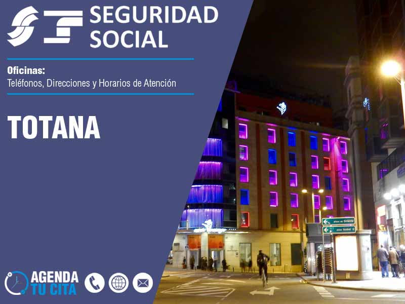 Oficinas de la Seguridad Social en Totana - Telfonos, Direcciones y Horarios