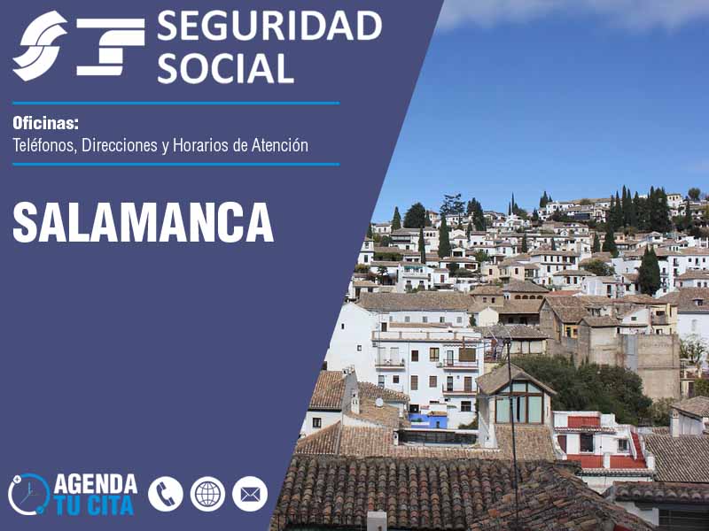 Oficinas de la Seguridad Social en Salamanca - Telfonos, Direcciones y Horarios