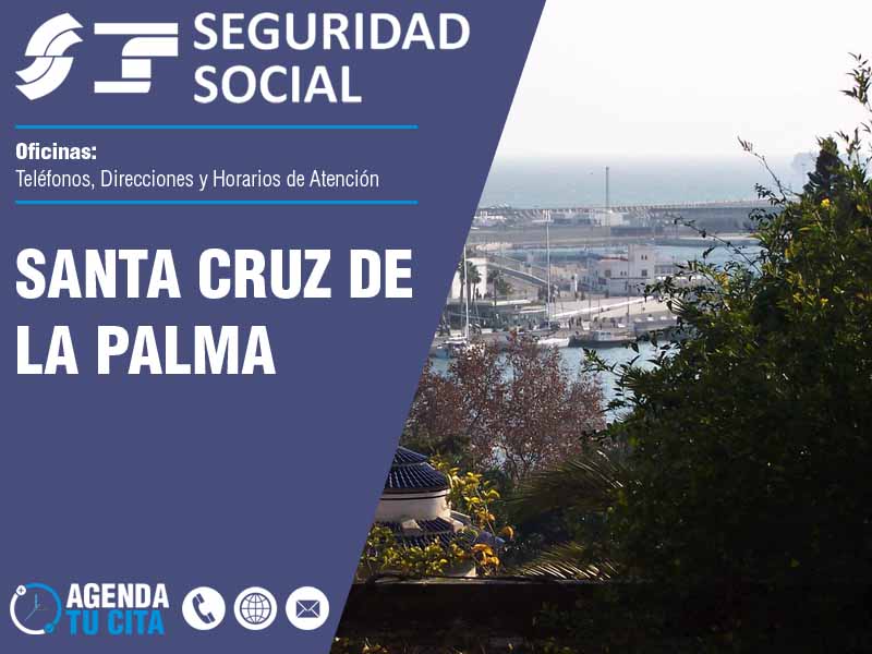 Oficinas de la Seguridad Social en Santa Cruz de la Palma - Telfonos, Direcciones y Horarios