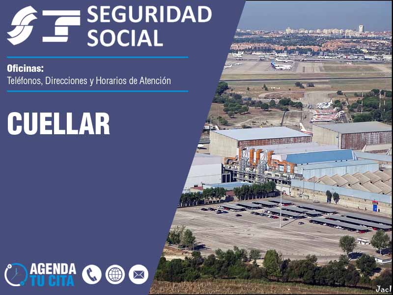 Oficinas de la Seguridad Social en Cuellar - Telfonos, Direcciones y Horarios