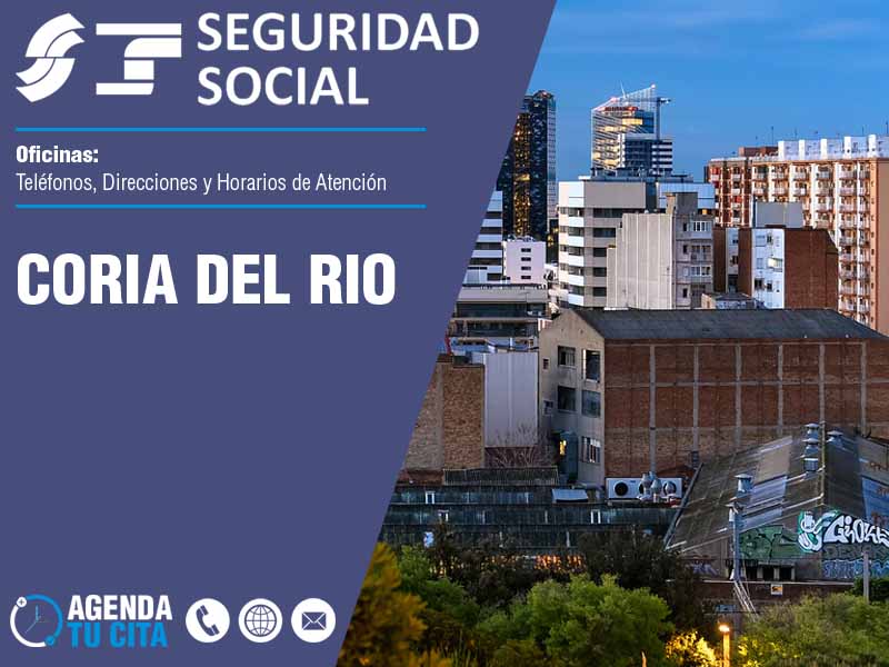 Oficinas de la Seguridad Social en Coria del Rio - Telfonos, Direcciones y Horarios