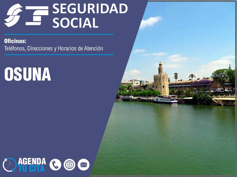 Oficinas de la Seguridad Social en Osuna - Telfonos, Direcciones y Horarios