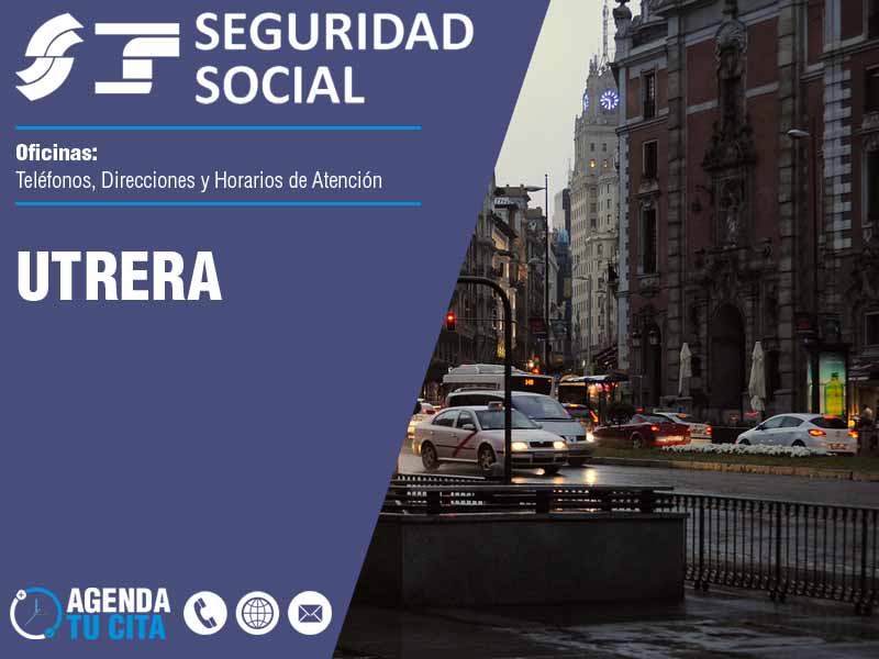 Oficinas de la Seguridad Social en Utrera - Telfonos, Direcciones y Horarios