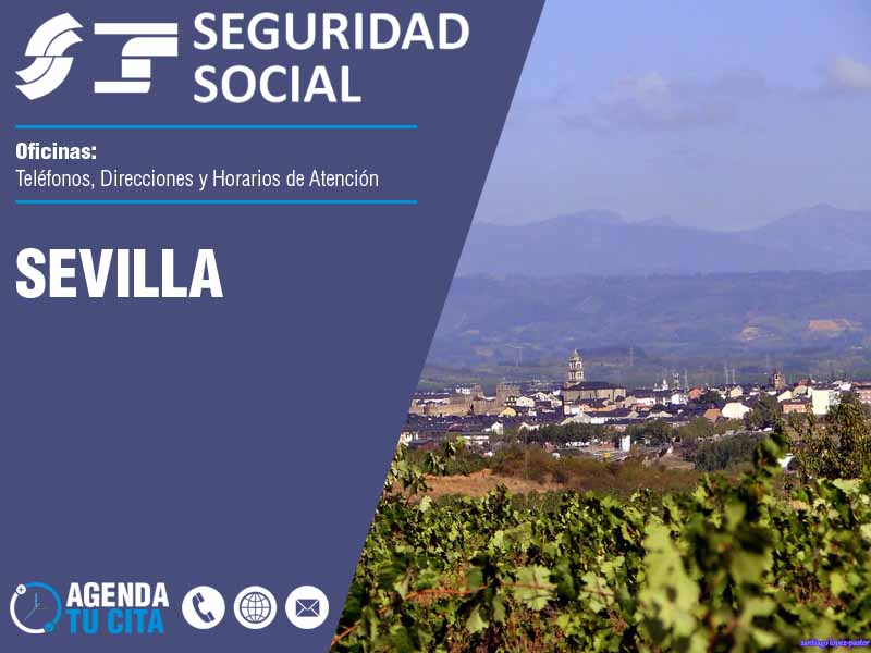 Oficinas de la Seguridad Social en Sevilla - Telfonos, Direcciones y Horarios