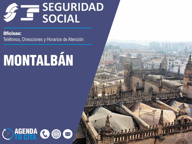 Oficinas de la Seguridad Social en Montalbán - Telfonos, Direcciones y Horarios