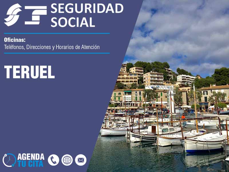 Oficinas de la Seguridad Social en Teruel - Telfonos, Direcciones y Horarios