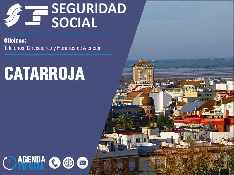 Oficinas de la Seguridad Social en Catarroja - Telfonos, Direcciones y Horarios