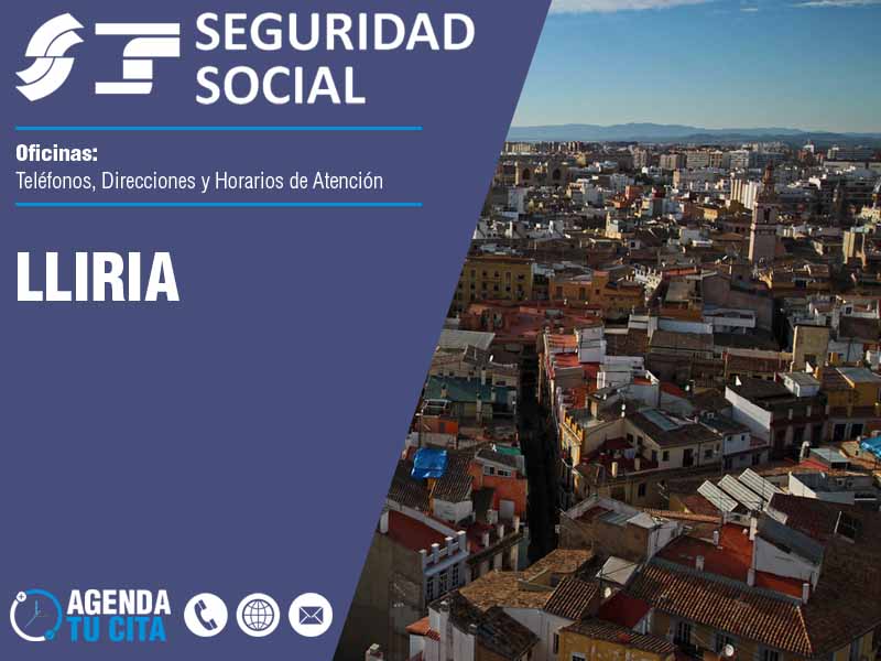 Oficinas de la Seguridad Social en Lliria - Telfonos, Direcciones y Horarios