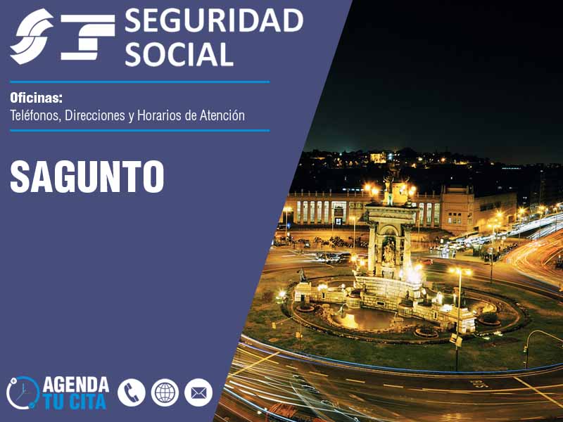 Oficinas de la Seguridad Social en Sagunto - Telfonos, Direcciones y Horarios