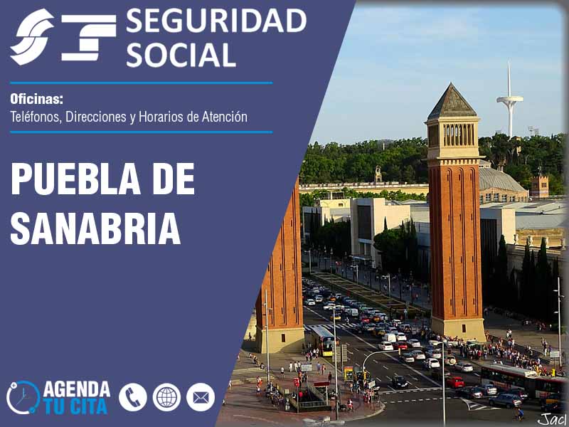 Oficinas de la Seguridad Social en Puebla de Sanabria - Telfonos, Direcciones y Horarios