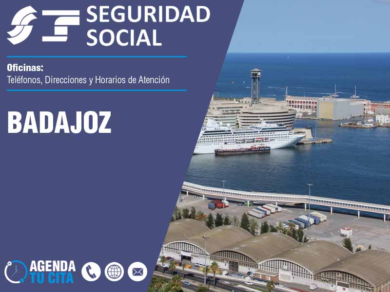 Oficinas de la Seguridad Social en Badajoz - Telfonos, Direcciones y Horarios