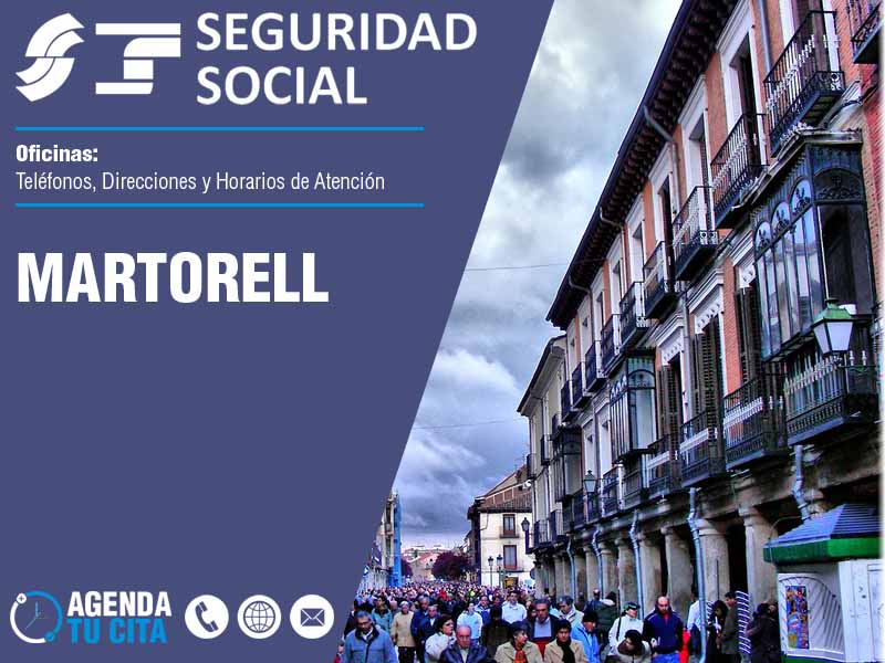 Oficinas de la Seguridad Social en Martorell - Telfonos, Direcciones y Horarios