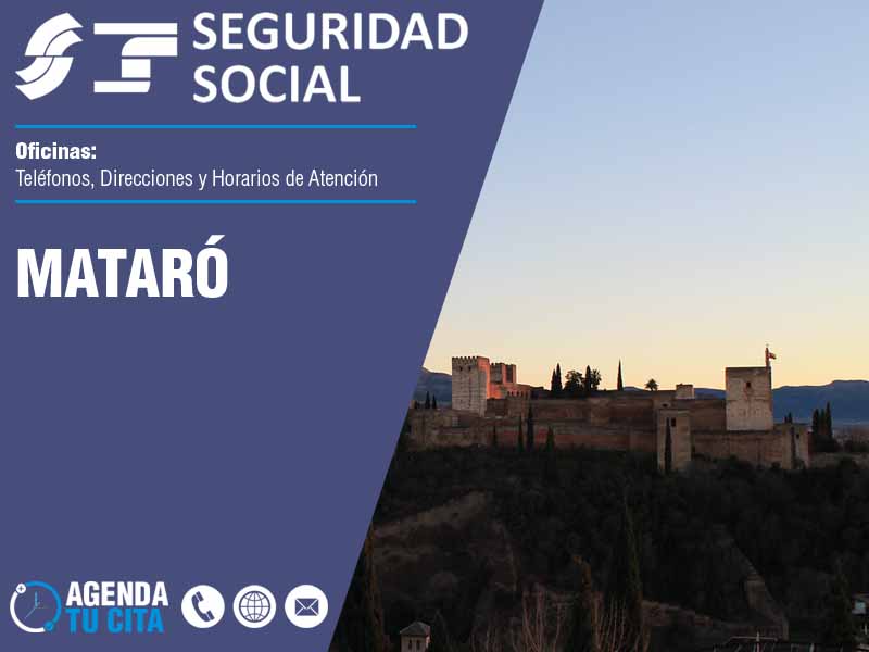 Oficinas de la Seguridad Social en Mataró - Telfonos, Direcciones y Horarios
