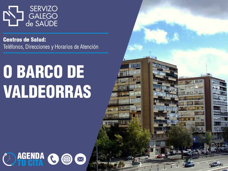 Centros de Salud en O Barco de Valdeorras - Telfonos, Direcciones y Horarios de Atencin