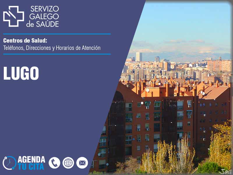 Centros de Salud en Lugo - Telfonos, Direcciones y Horarios de Atencin
